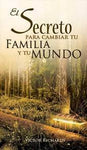 Secreto p/cambiar su familia y su mundo, el