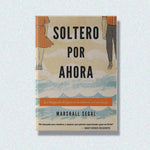 Soltero por ahora